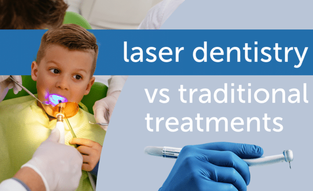laser dentistry vs traditional treatments