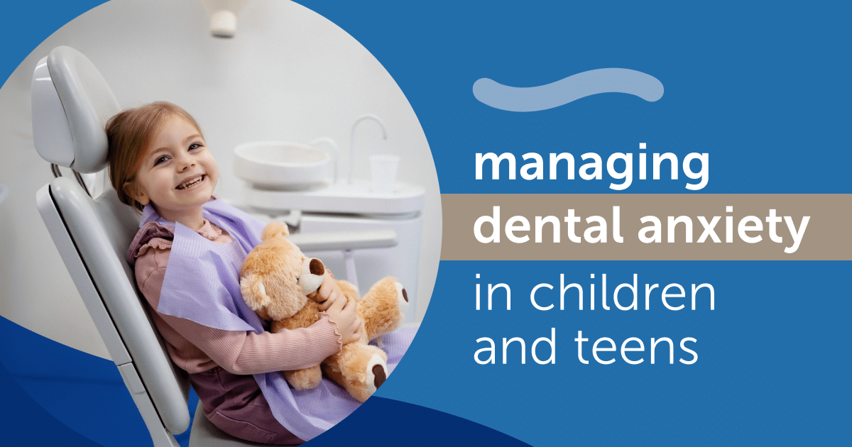 managing dental anxiety in children